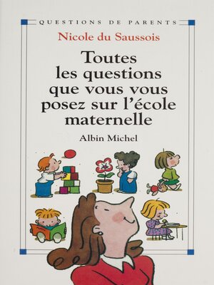cover image of Toutes les questions que vous vous posez sur l'école maternelle